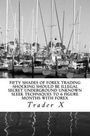 Cover of Fifty Shades Of Forex Trading