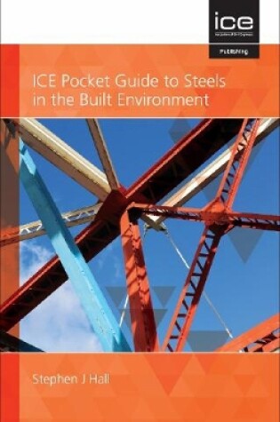 Cover of ICE Pocket Guide to Steels in the Built Environment