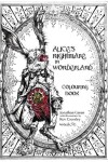 Book cover for Alice's Nightmare in Wonderland Colouring Book