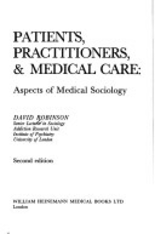 Cover of Patients, Practitioners and Medical Care