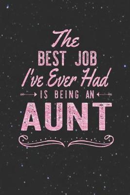 Book cover for The Best Job I've Ever Had Is Being An Aunt