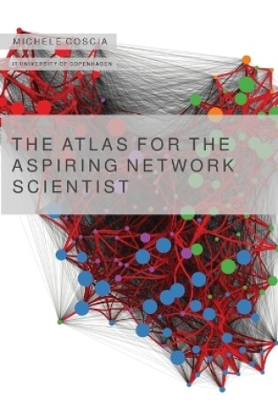 Cover of The Atlas for the Aspiring Network Scientist