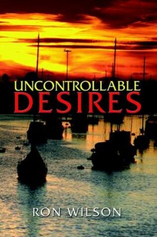 Cover of Uncontrollable Desires