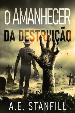 Cover of O Amanhecer da Destruição