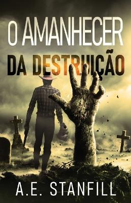 Book cover for O Amanhecer da Destruição