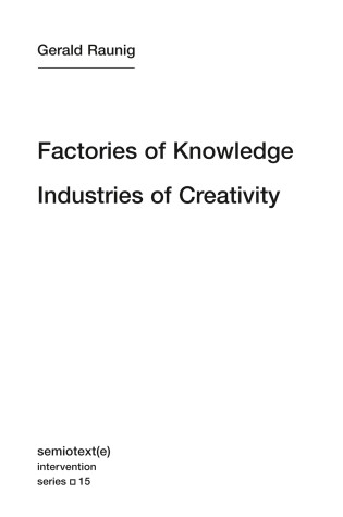 Cover of Factories of Knowledge, Industries of Creativity