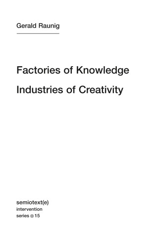 Cover of Factories of Knowledge, Industries of Creativity