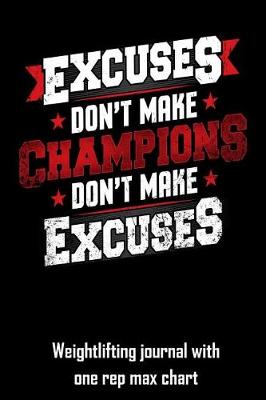 Book cover for Excuses Don't Make Champions Don't Make Excuses