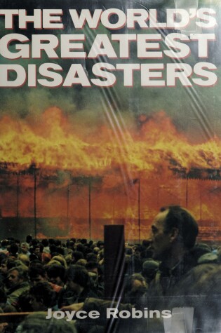 Cover of The World's Greatest Disasters