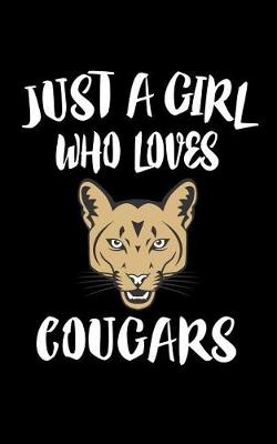 Book cover for Just A Girl Who Loves Cougars