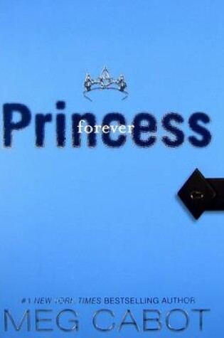 Cover of The Princess Diaries, Volume X: Forever Princess