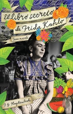 Cover of El Libro Secreto de Frida Kahlo