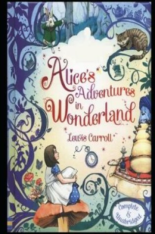 Cover of Alice in Wonderland The Illustrated & Detailed Annotated" Children Book