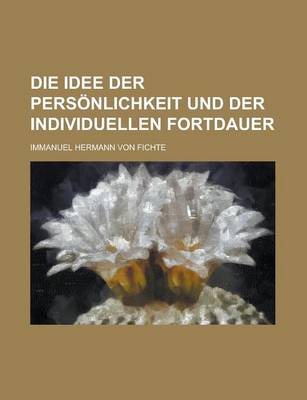 Book cover for Die Idee Der Personlichkeit Und Der Individuellen Fortdauer