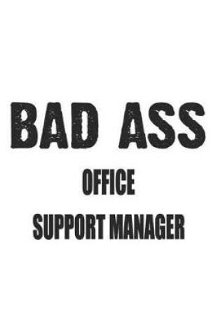 Cover of Bad Ass Office Support Manager