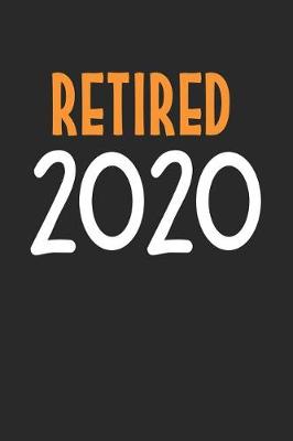 Book cover for Retired 2020