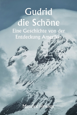 Book cover for Gudrid die Schöne Eine Geschichte von der Entdeckung Amerikas