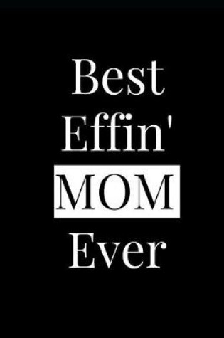 Cover of Best Effin' Mom Ever