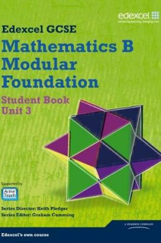 Cover of GCSE Mathematics Edexcel 2010: Spec B Foundation Unit 3 Student Book