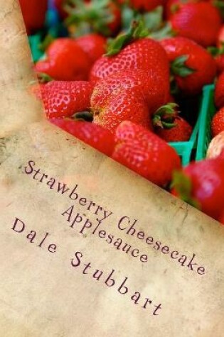 Cover of Strawberry Cheesecake Applesauce