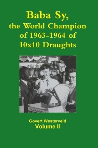 Cover of Baba Sy, the World Champion of 1963-1964 of 10x10 Draughts - Volume II