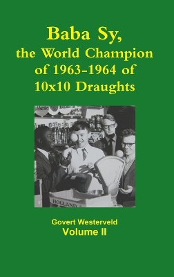 Book cover for Baba Sy, the World Champion of 1963-1964 of 10x10 Draughts - Volume II