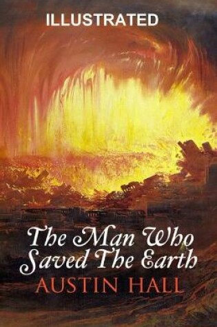 Cover of The Man Who Saved The Earth ILLUSTRATED