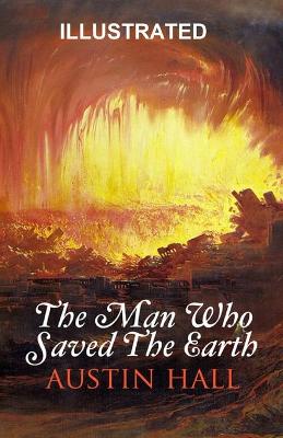 Book cover for The Man Who Saved The Earth ILLUSTRATED