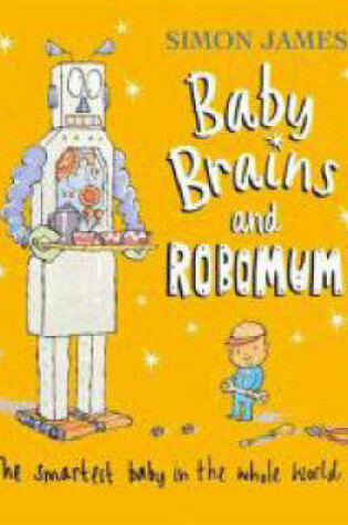 Cover of Baby Brains and RoboMum