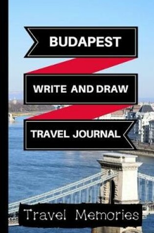 Cover of Budapest Write and Draw Travel Journal