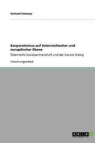 Cover of Korporatismus auf oesterreichischer und europaischer Ebene