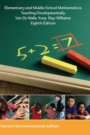 Cover of Elementary and Middle School Mathematics Pearson New International Edition, plus MyEducationLab without eText