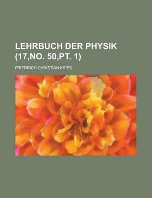 Book cover for Lehrbuch Der Physik (17, No. 50, PT. 1)