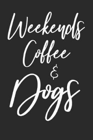 Cover of Weekends Coffee & Dogs