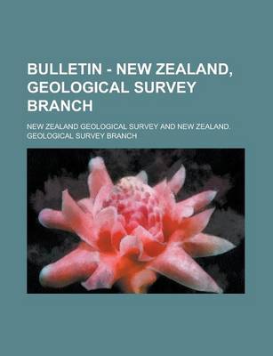 Book cover for Bulletin - New Zealand, Geological Survey Branch