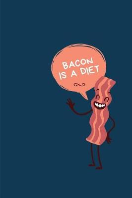 Book cover for Bacon Is A Diet