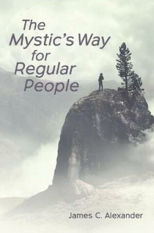 Cover of The Mystic's Way for Regular People