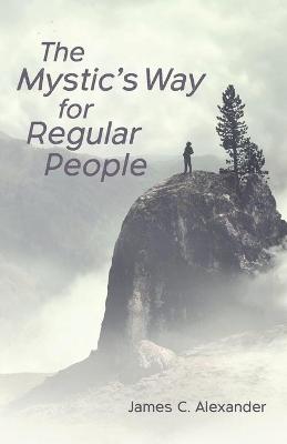 Book cover for The Mystic's Way for Regular People