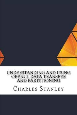 Book cover for Understanding and Using Opencl Data Transfer and Partitioning