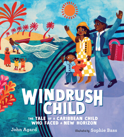 Book cover for Windrush Child: The Tale of a Caribbean Child Who Faced a New Horizon