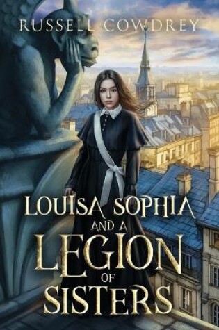 Cover of Louisa Sophia and a Legion of Sisters