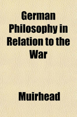 Cover of German Philosophy in Relation to the War