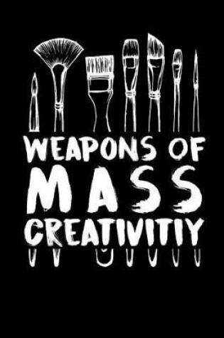 Cover of Weapons of Mass Creativity