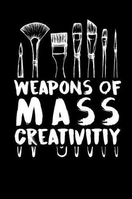 Book cover for Weapons of Mass Creativity