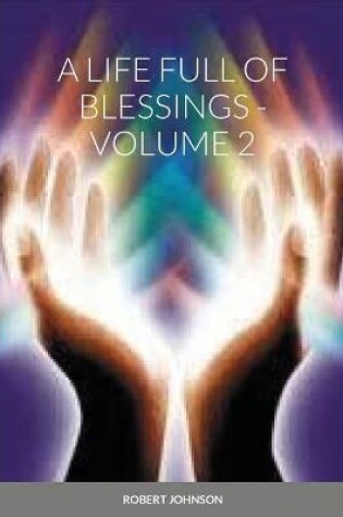 Cover of A Life Full of Blessings - Volume 2