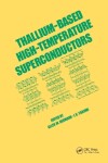Book cover for Thallium-Based High-Tempature Superconductors