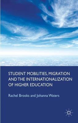 Book cover for Student Mobilities, Migration and the Internationalization of Higher Education