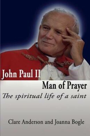 Cover of John Paul II Man of Prayer: