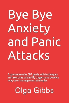 Book cover for Bye Bye Anxiety and Panic Attacks