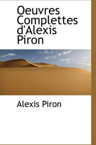 Cover of Oeuvres Complettes D'Alexis Piron